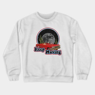 Keep Moving Crewneck Sweatshirt